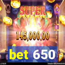 bet 650